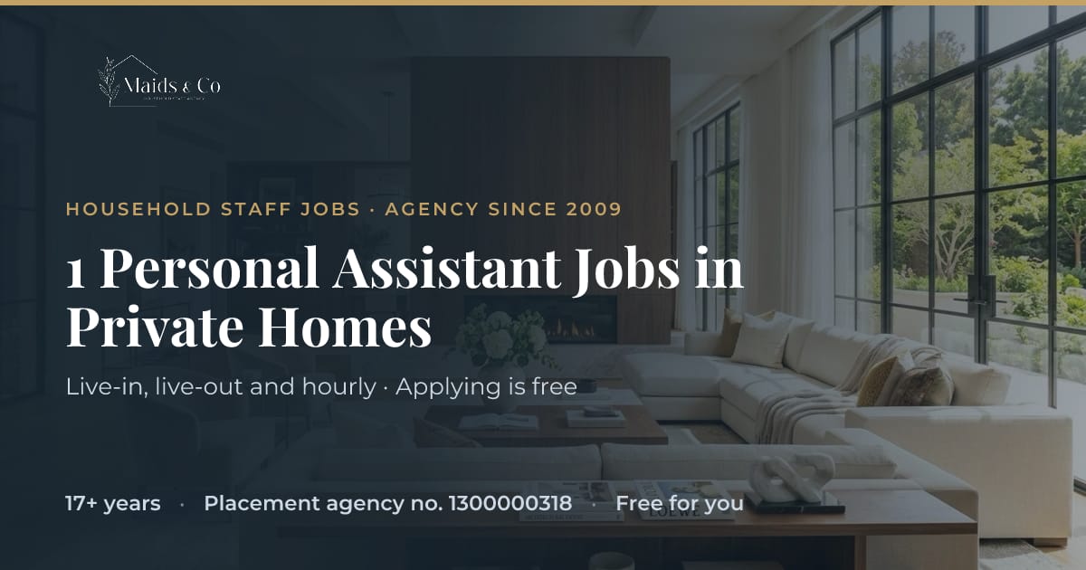1 Personal Assistant Jobs in Private Homes | Maids & Co